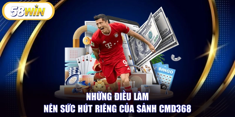Những điều làm nên sức hút riêng của sảnh CMD368