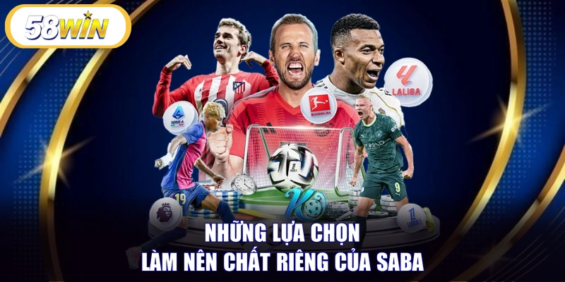 Những lựa chọn làm nên chất riêng của Saba