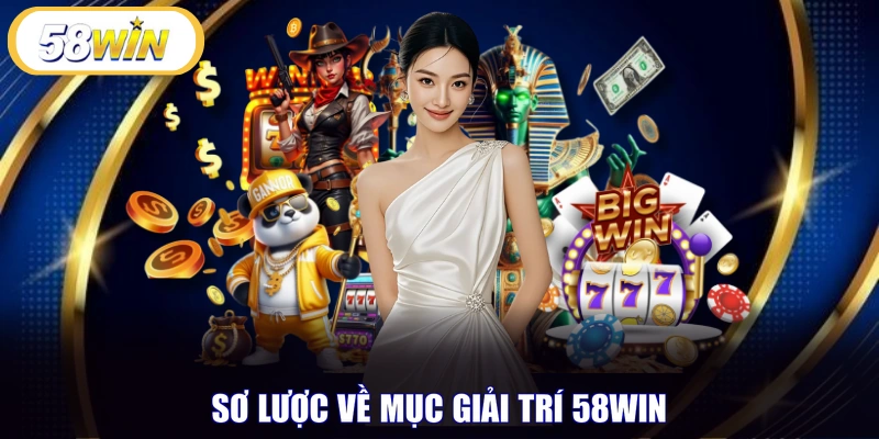 Sơ lược về mục Live Casino 58WIN